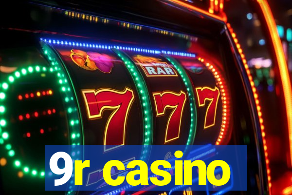 9r casino